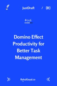 Boost productivity with the Domino Effect: strategic task sequencing to maximise efficiency and reduce stress.