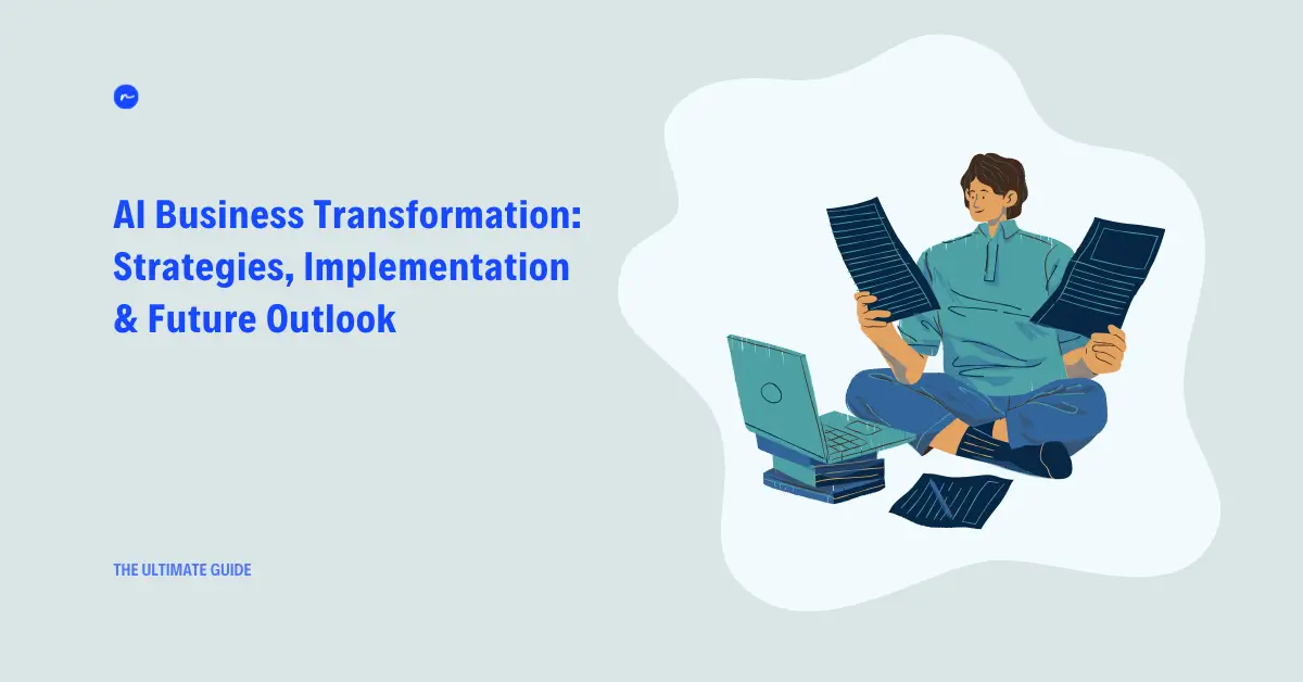 AI Business Transformation: Strategies, Implementation & Future Outlook