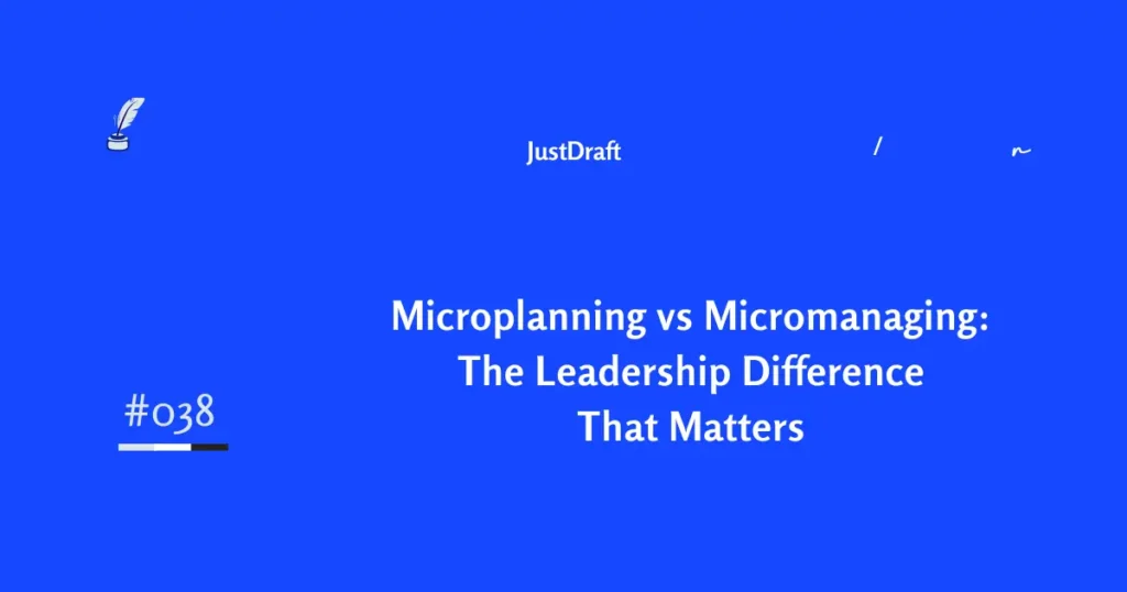 microplanning vs micromanaging