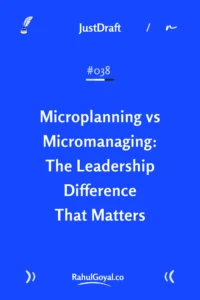 microplanning vs micromanaging