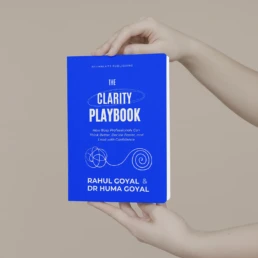 The Clarity Playbook Release by Rahul Goyal and Huma Goyal