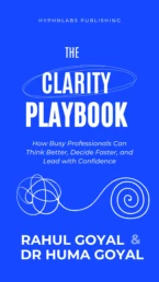 The Clarity Playbook by Rahul Goyal and Huma Goyal