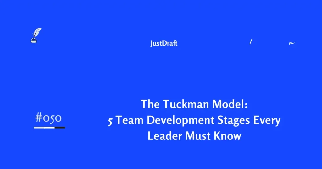 Learn the 5 Tuckman Model stages every team goes through. Match your leadership style to your team's development stage for better performance.