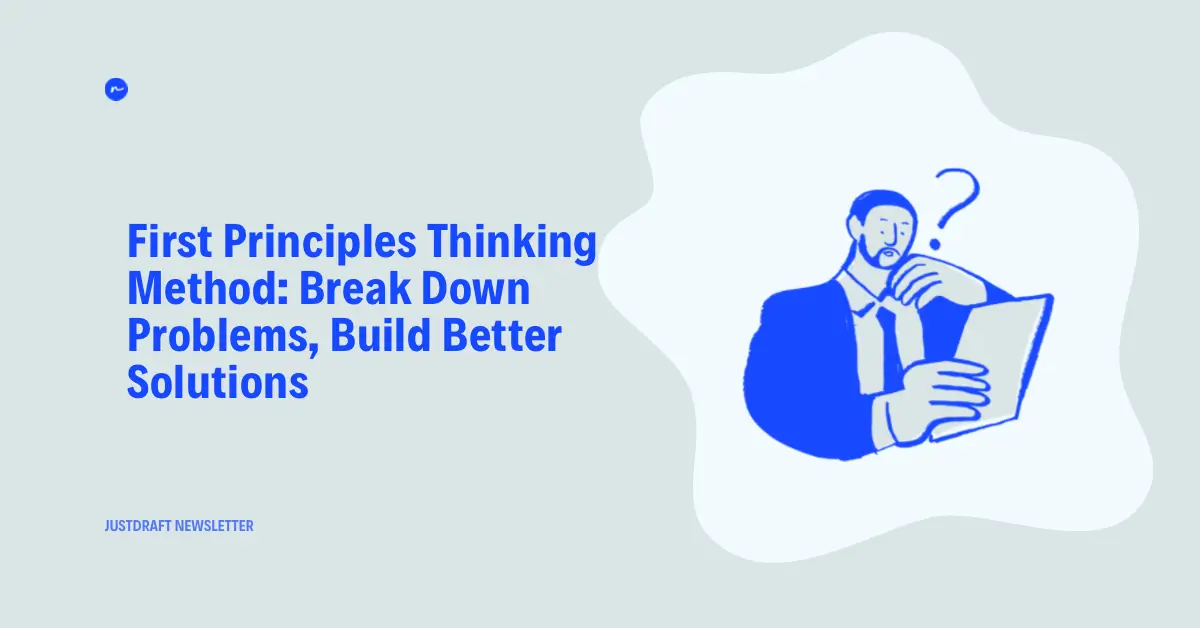 What Is First Principles Thinking? A Step-by-Step Problem Solving Guide ...