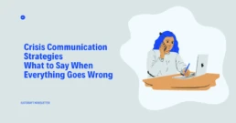 Crisis communication guide: What to say in the first hour, the 7 messages stakeholders need, and how to avoid the mistakes that amplify damage.
