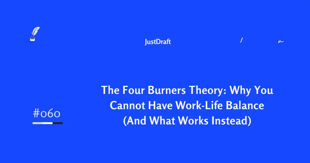 The Four Burners Theory explains why you can't have it all. Learn why 75% regret permanent sacrifice and discover smarter seasonal strategies.