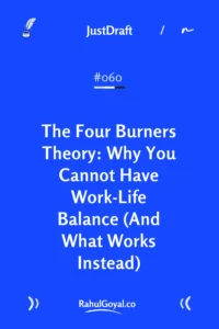 The Four Burners Theory explains why you can't have it all. Learn why 75% regret permanent sacrifice and discover smarter seasonal strategies.