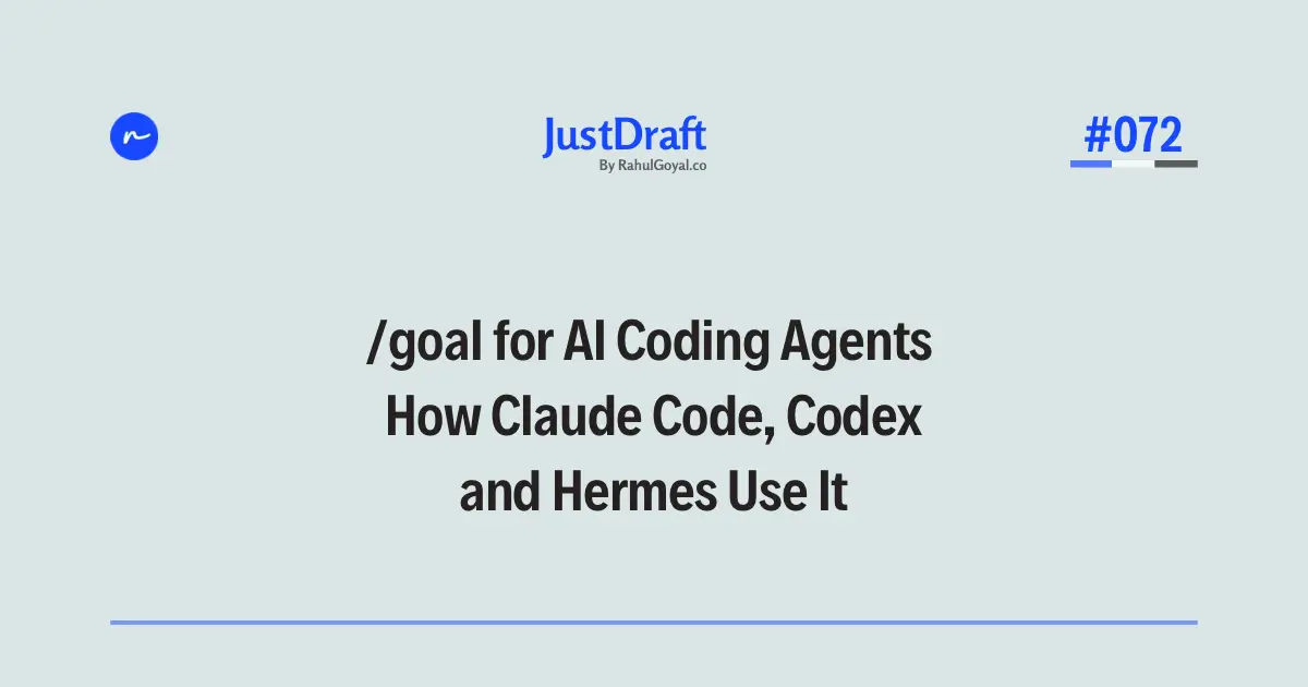 AI agents are evolving from prompts to persistent goals. Here’s how /goal command changes coding and orchestration.