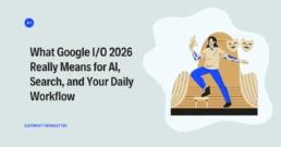 Google I/O 2026 marked a 25-year shift in Search. Here's what Gemini Spark, AI Mode, and Antigravity actually mean for you.